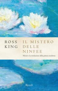 Ross King – Il mistero delle ninfee (2016)