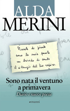 Alda Merini – Sono nata il ventuno a primavera (2014)
