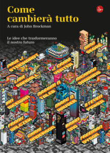 John Brockman – Come cambierà tutto (2010)