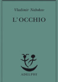 Vladimir Nabokov - L'occhio (2014)