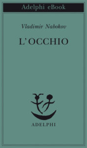 Vladimir Nabokov – L’occhio (2014)