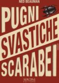 Ned Beauman - Pugni, svastiche, scarabei (2012)
