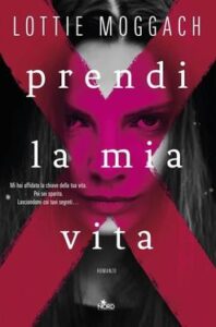 Lottie Moggach – Prendi la mia vita (2015)