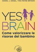 Daniel J. Siegel, Tina Payne Bryson - Yes brain (2020)