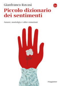 Gianfranco Ravasi – Piccolo dizionario dei sentimenti (2019)