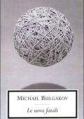 Michail Bulgakov - Le uova fatali (2015)