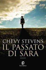 Chevy Stevens – Il passato di Sara (2014)