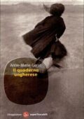 Anne-Marie Garat - Il quaderno ungherese (2010)