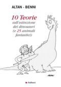 Stefano Benni, Altan - 10 Teorie sull'estinzione dei dinosauri (2016)