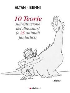 Stefano Benni, Altan – 10 Teorie sull’estinzione dei dinosauri (2016)
