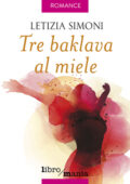 Letizia Simoni - Tre baklava al miele (2017)