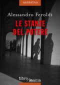 Alessandro Feroldi - Le stanze del potere (2018)