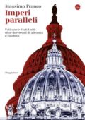 Massimo Franco - Imperi paralleli (2016)