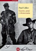 Paul Collier - Guerre, armi e democrazia (2014)