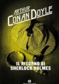 Arthur Conan Doyle - Il ritorno di Sherlock Holmes (2015)