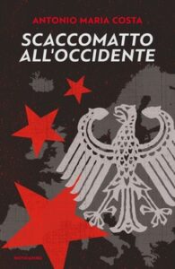 Antonio Maria Costa – Scaccomatto all’Occidente (2015)