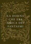 Ransom Riggs - I racconti degli Speciali. La donna che era amica dei fantasmi (2016)