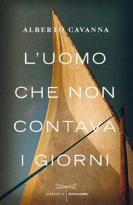 Alberto Cavanna – L’uomo che non contava i giorni (2012)