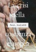 img Paul Hazard - La crisi della coscienza europea (2019)