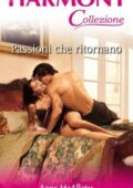 img Anne McAllister - Passioni che ritornano (2019)