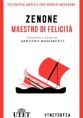 Armando Massarenti (a cura di) - Zenone. Maestro di felicità (2016)