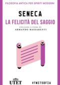 Armando Massarenti (a cura di) - Seneca. La felicità del saggio (2016)