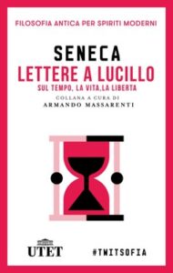 Armando Massarenti (a cura di) – Seneca. Lettere a Lucilio sul tempo, la vita, la libertà (2016)