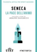 Armando Massarenti (a cura di) - Seneca. La pace dell'animo (2016)