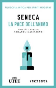 Armando Massarenti (a cura di) – Seneca. La pace dell’animo (2016)