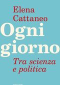 Elena Cattaneo - Ogni giorno. Tra scienza e politica (2016)