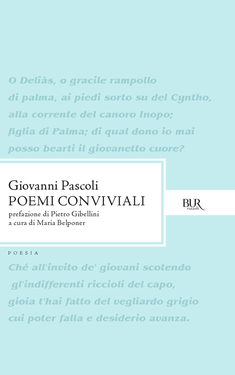 Giovanni Pascoli – Poemi conviviali (2013)