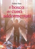 Esther Sanz - Il bosco dei cuori addormentati (2013)