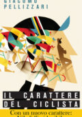 Giacomo Pellizzari - Il carattere del ciclista (2017)