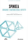 Armando Massarenti (a cura di) - Spinoza. Origine e natura degli affetti (2016)