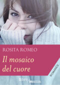 Rosita Romeo - Il mosaico del cuore (2016)