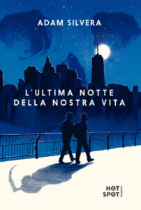 Adam Silvera – L’ultima notte della nostra vita (2020)