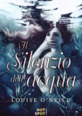 Louise O'Neill - Il silenzio dell'acqua (2020)