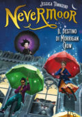 Jessica Townsend - Il destino di Morrigan Crow. Nevermoor (2020)
