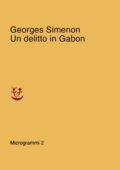 Georges Simenon - Un delitto in Gabon (2020)