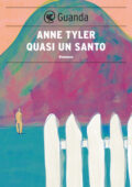 Anne Tyler - Quasi un santo (2012)