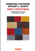 Demetrio Paparoni, Arthur C. Danto - Arte e poststoria (2020)
