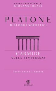 Platone – Dialoghi socratici. Carmide. Sulla temperanza (2015)