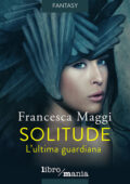 img Francesca Maggi - Solitude (2017)