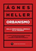 Ágnes Heller - Orbanismo (2020)