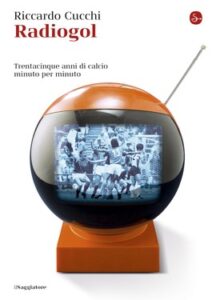 Riccardo Cucchi – Radiogol (2018)