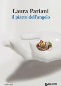 Laura Pariani - Il piatto dell'angelo (2013)