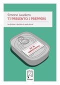 Simone Laudiero - Ti presento i preppers (2015)