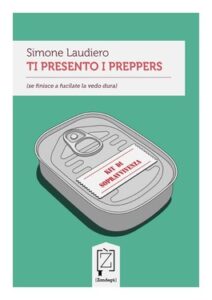 Simone Laudiero – Ti presento i preppers (2015)