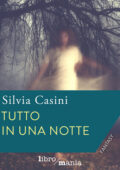 img Silvia Casini - Tutto in una notte (2016)