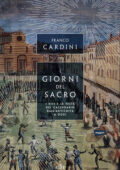 Franco Cardini - I giorni del sacro (2016)